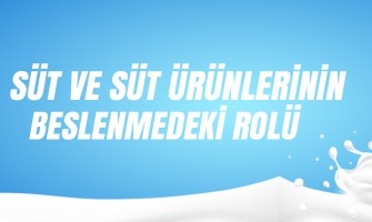 Süt ve süt ürünlerinin beslenmedeki rolü